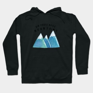 Kid, You'll Move Mountains Hoodie